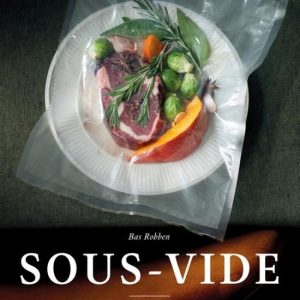 Sous Vide - 85 recepten voor de thuiskok